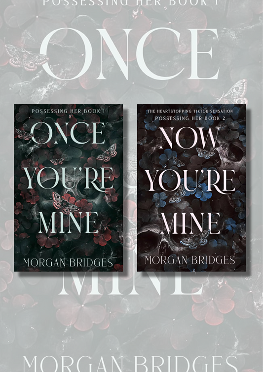 (Combo) Once You Are Mine + Now You Are Mine (Possessing Her) (Paperback) by Morgan Bridges